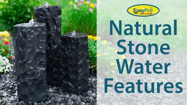 Natural Stone Water Features | Tranquil Décor By EasyPro®